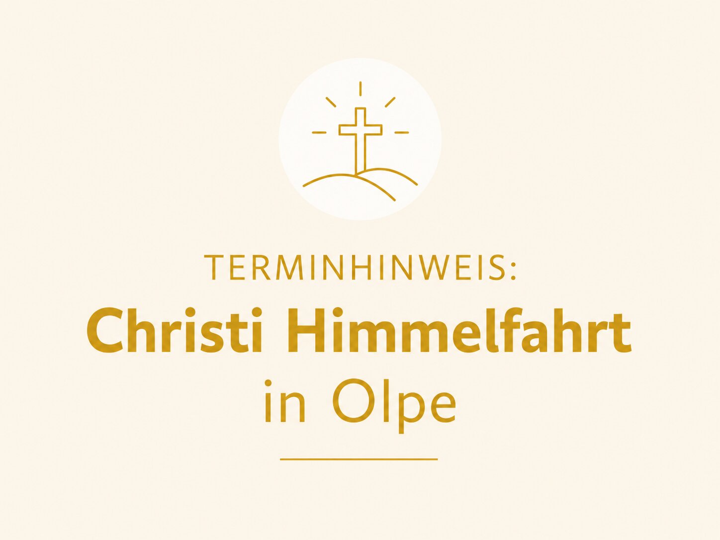 Christi Himmel­fahrt: Gottes­dienst in St. Martinus, keine Prozession